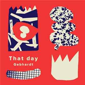 Gebhardt - That Day FLAC album