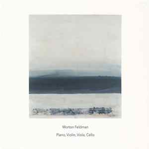 Morton Feldman - Piano, Violin, Viola, Cello FLAC album