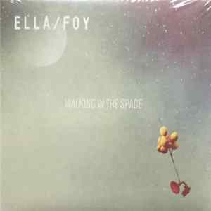 Ella/Foy - Walking In Space FLAC album
