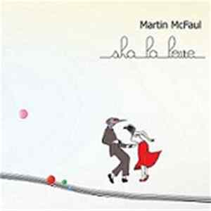 Martin McFaul - Sha La Love FLAC album