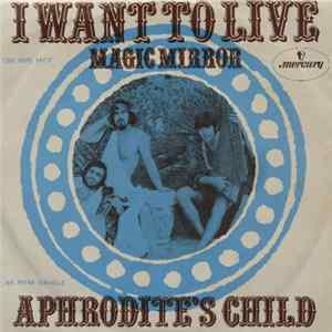 Aphrodite's Child - I Want To Live / Magic Mirror FLAC album
