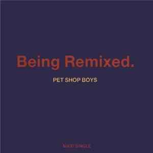 Pet Shop Boys - Being Remixed FLAC album