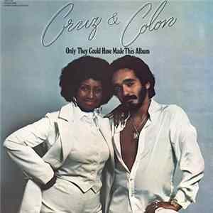 Cruz & Colon - Only They Could Have Made This Album FLAC album