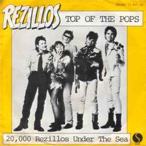 Rezillos - Top Of The Pops / 20,000 Rezillos Under The Sea FLAC album