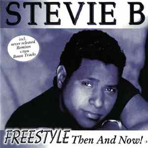 Stevie B - Freestyle Then And Now FLAC album