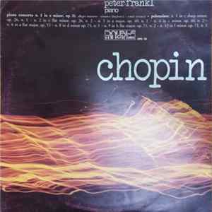 Peter Frankl, Chopin - Piano Concerto N. 1 In E Minor, Op.11 / Polonaises FLAC album
