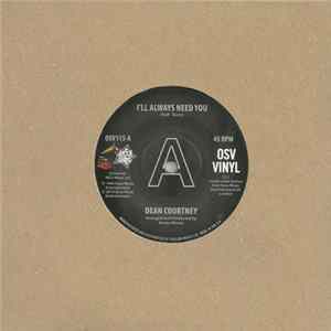 Dean Courtney - I'll Always Need You / Today Is My Day FLAC album