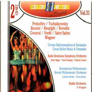 Sergei Prokofiev Prokofiev, Pyotr Ilyich Tchaikovsky ,Tschaikowsky Gioacchino Rossini ,Rossini Ottorino Respighi ,Respighi Alexander Borodin ,Borodin Charles Gounod ,Gounod Giuseppe Verdi ,Verdi Saint-Saens, Wagner - Great Ballet Music & Fantasies FLAC album