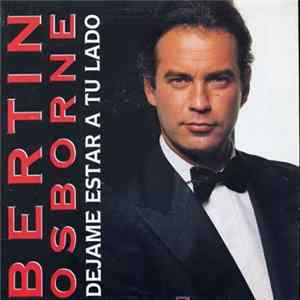 Bertín Osborne - Déjame Estar A Tu Lado FLAC album