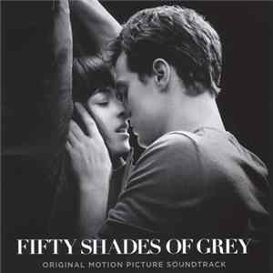 Various - Fifty Shades Of Grey (Original Motion Picture Soundtrack) FLAC album
