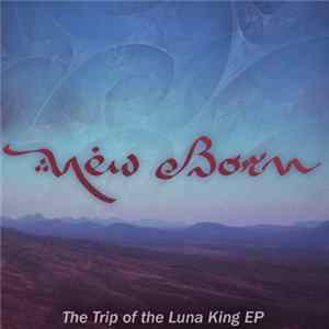 New Born - The Trip Of The Luna King EP FLAC album