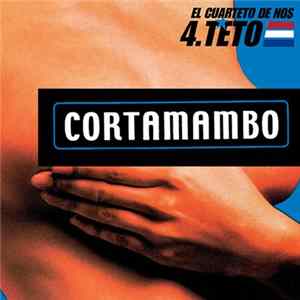 El Cuarteto De Nos - Cortamambo FLAC album