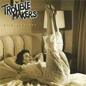 Troublemakers - Vild & Vacker FLAC album