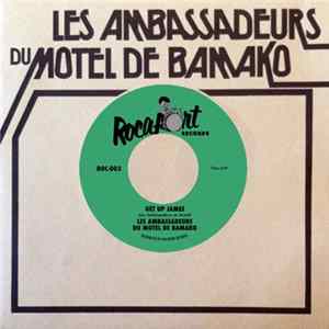 Les Ambassadeurs Du Motel De Bamako - Get Up James / Make It Funky FLAC album