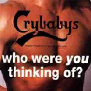 The Crybabys - Who Were You Thinking Of ? FLAC album