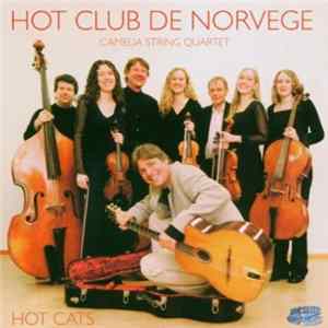 Hot Club De Norvege / Camelia String Quartet - Hot Cats FLAC album
