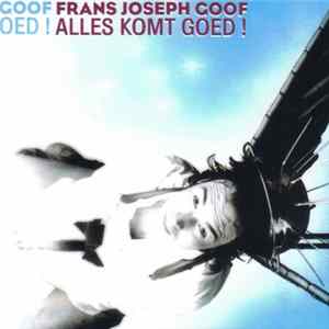 Frans Joseph Goof - Alles Komt Goed FLAC album
