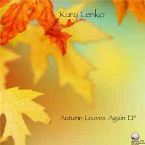 Kury Lenko - Autumn Leaves Again EP FLAC album