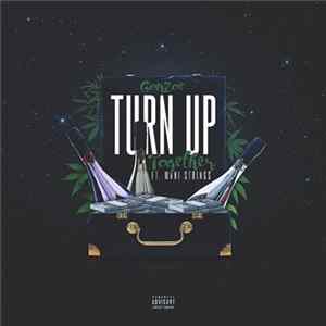 Gonzoe ft. Mani Strings - Turn Up Together FLAC album