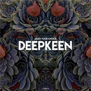 Deepkeen - Make Your Choice FLAC album