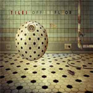 Tiles - Off The Floor FLAC album