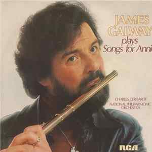 James Galway, Charles Gerhardt, National Philharmonic Orchestra - James Galway Plays Songs For Annie FLAC album