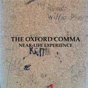 The Oxford Comma - Near-Life Experience FLAC album