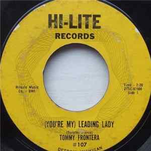 Tommy Frontera - (You're My) Leading Lady / I Heard Every Word FLAC album