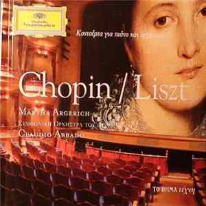 Chopin / Liszt, Martha Argerich, Συμφωνική Ορχήστρα Του Λονδίνου, Claudio Abbado - Κοντσέρτα Για Πιάνο Και Ορχήστρα FLAC album