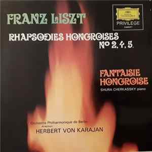 Franz Liszt - Herbert Von Karajan, Shura Cherkassky, Berliner Philharmoniker - Ungarische Rhapsodie FLAC album