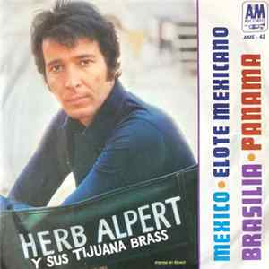 Herb Alpert & The Tijuana Brass - Brasília / Mexico / Panama / Elote Mexicano FLAC album