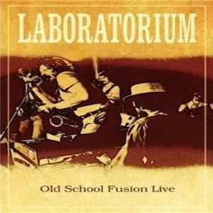 Laboratorium - Old School Fusion Live FLAC album