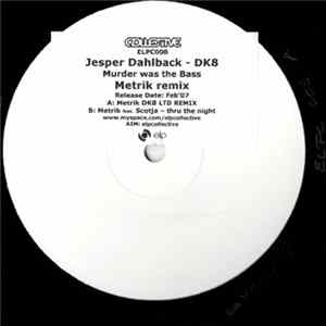 DK8 / Metrik - Murder Was The Bass (Metrik Remix) / Through The Night FLAC album