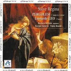 Pergolesi, Leonardo Leo / Barbara Schlick, Europa Galante, Fabio Biondi - Salve Regina FLAC album