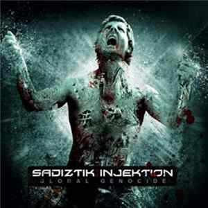 Sadiztik:Injektion - Global Genocide FLAC album