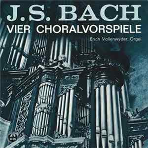 J. S. Bach ; Erich Vollenwyder - Vier Choralvorspiele FLAC album