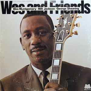 Wes Montgomery - Milt Jackson - George Shearing - Wes And Friends FLAC album