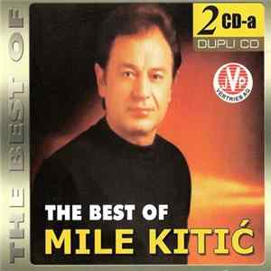 Mile Kitić - The Best Of FLAC album
