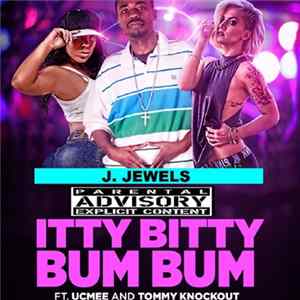 J. Jewels - Itty Bitty Bum Bum FLAC album