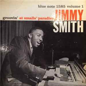 Jimmy Smith - Groovin' At Smalls' Paradise Volume 1 FLAC album