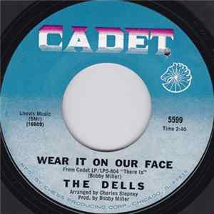 The Dells - Wear It On Our Face / Please Don't Change Me Now FLAC album