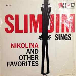 Slim Jim - Sings Nikolina And Other Favorites FLAC album