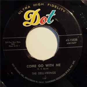 The Dell-Vikings - Come Go With Me / How Can I Find True Love FLAC album