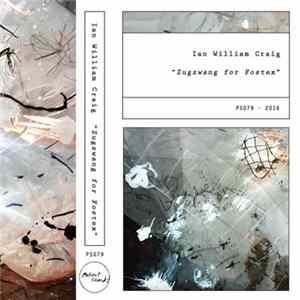 Ian William Craig - Zugzwang For Fostex FLAC album
