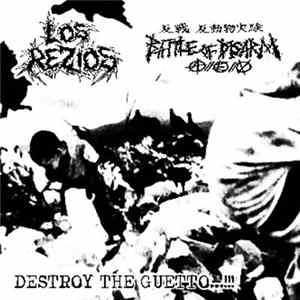 Los Rezios / Battle Of Disarm - Destroy The Guetto...!!! FLAC album
