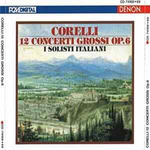 Corelli, I Solisti Italiani - 12 Concerti Grossi Op. 6 FLAC album
