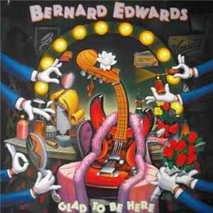 Bernard Edwards - Glad To Be Here FLAC album
