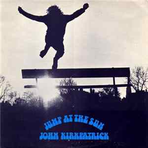 John Kirkpatrick - Jump At The Sun FLAC album