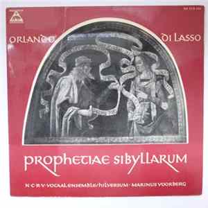 Orlando Di Lasso, N.C.R.V. Vocaal Ensemble, Marinus Voorberg - Prophetiae Sibyllarum FLAC album