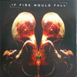 If Fire Would Fall - If Fire Would Fall FLAC album